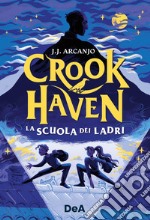 Crookhaven. La scuola dei ladri libro