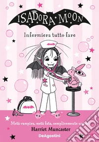Infermiera tutto fare. Isadora Moon