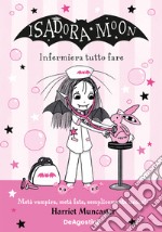 Infermiera tutto fare. Isadora Moon libro