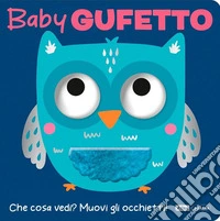 Baby gufetto. Ediz. a colori libro