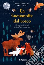 La buonanotte del bosco. Ediz. a colori