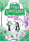 Incantesimi ribelli. Mina Lunastorta. Vol. 3 libro di Villetta Amelia