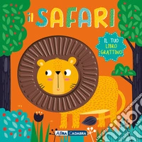 Il safari. Il tuo libro grattino. Ediz. a colori libro