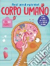 Il corpo umano. Piccoli grandi esploratori. Ediz. a colori libro