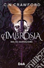 Ambrosia. Dolce dannazione