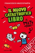 Il nuovo catastrofico libro di Matt libro