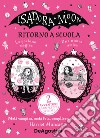 Ritorno a scuola. Isadora Moon: La pozione magica-Una nuova amica libro di Muncaster Harriet