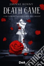 Death game. E se l'amore facesse parte del gioco? libro