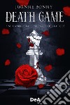 Death game. E se l'amore facesse parte del gioco libro di Bonny Joanne