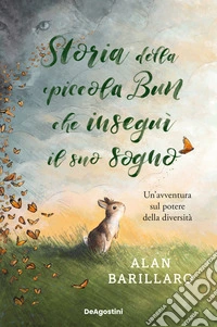 Storia della piccola Bun che inseguì il suo sogno libro