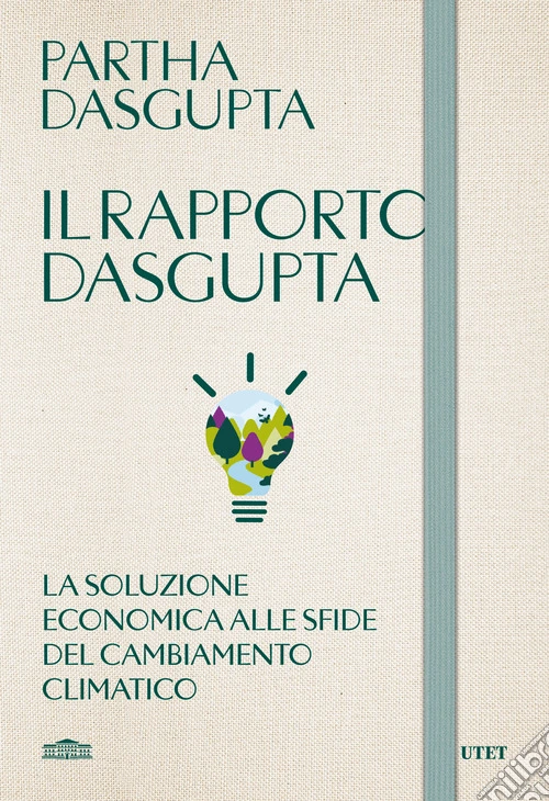 Il rapporto Dasgupta. La soluzione economica alla sfida del cambiamento climatico