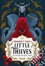 Little thieves. C'era una volta una ragazza cattiva libro