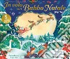 In volo con Babbo Natale pop-up. Ediz. a colori libro