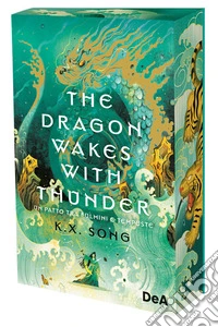 The dragon wakes with thunder. Un patto tra fulmini e tempeste. Booklover approved libro