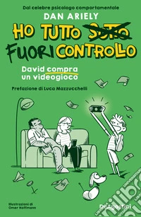 David compra un videogioco. Ho tutto fuori controllo libro