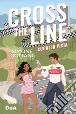 Cross the line. Cuori in pista