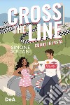 Cross the line. Cuori in pista libro