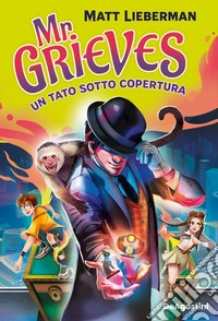 Mr. Grieves. Un tato sotto copertura libro