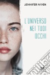 L'universo nei tuoi occhi libro di Niven Jennifer