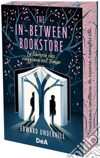 The In-Between Bookstore. La libreria che viaggiava nel tempo. Booklover approved libro