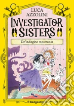 Un'indagine mostruosa. Investigator Sisters libro