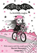 La bicicletta magica. Isadora Moon libro