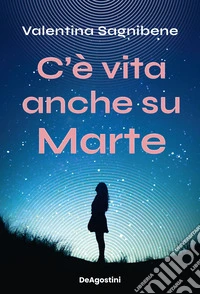 C'è vita anche su Marte libro
