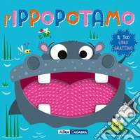 L'ippopotamo. Il tuo libro grattino. Ediz. a colori libro