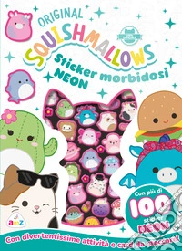 Squishmallows. Sticker morbidosi Neon. Ediz. a colori libro