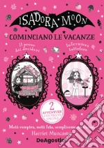 Cominciano le vacanze. Isadora Moon libro