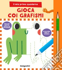 Gioca coi grafismi. Il mio primo quaderno. Ediz. illustrata. Con matita