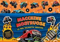 Macchine mostruose. La mia valigetta creativa. Ediz. illustrata. Con pennarelli, matite, penne gel. Con Adesivi libro