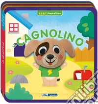 Il cagnolino. Baby sbucaditino in feltro. Ediz. a colori libro