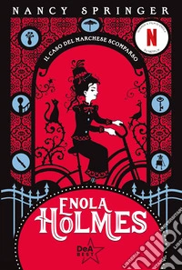 Il caso del marchese scomparso. Enola Holmes. Vol. 1 libro