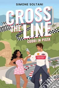 Cross the line. Cuori in pista libro