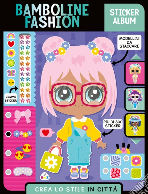 Bamboline fashion. Sticker album. Crea lo stile in città. Ediz. a colori