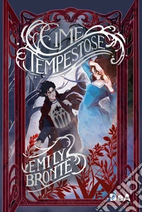 Cime tempestose. Nuova ediz. libro