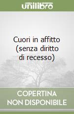 Cuori in affitto (senza diritto di recesso)