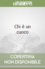 Chi è un cuoco libro