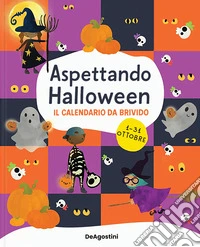 Aspettando Halloween. Il calendario 1-31 ottobre libro