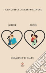 I racconti che si fanno leggere. Angel-Selene