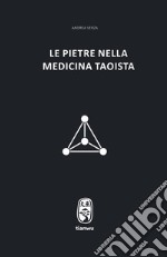 Le pietre nella medicina taoista. Con DVD video libro