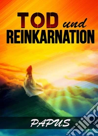 Tod und Reinkarnation