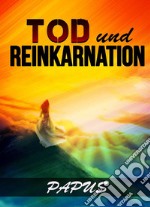 Tod und Reinkarnation libro