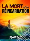 La mort et la réincarnation libro