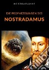 Die Prophezeiungen des Nostradamus libro di Nostradamus