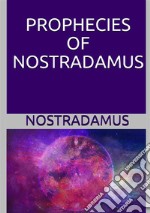 The prophecies of Nostradamus libro