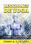 Lecciones de yoga. Para desarrollar la conciencia espiritual libro di Mucherji Swami A. P.