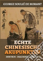 Echte chinesische akupunktur. Doktrin - Diagnose - Therapie libro