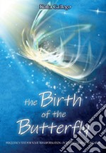 The birth of the butterfly. Frequency text for your trasformation. In 28 languages of the Earth libro